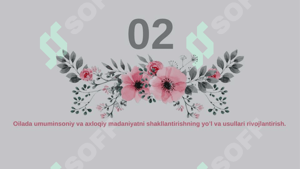 Oila tarbiyasida umuminsoniy axloqiy madaniyatni rivojlantirish 7