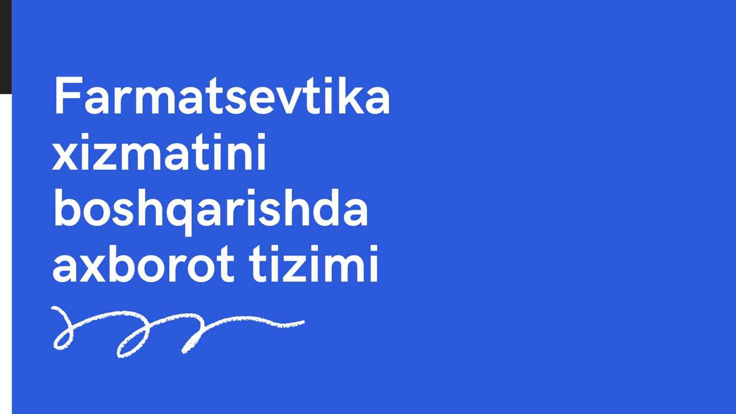 Farmatsevtika xizmatini boshqarishda axborot tizimi