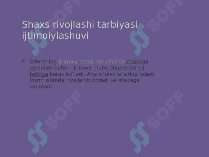 Shaxs rivojlashi tarbiyasi ijtimoiylashuvi 7