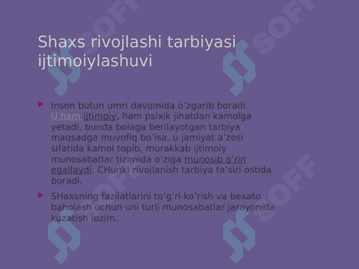 Shaxs rivojlashi tarbiyasi ijtimoiylashuvi 8