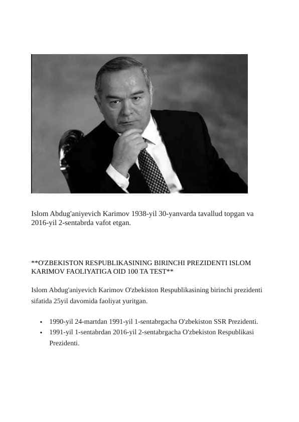 O'ZBEKISTON RESPUBLIKASINING BIRINCHI PREZIDENTI ISLOM KARIMOV FAOLIYATIGA OID 100 TA TEST