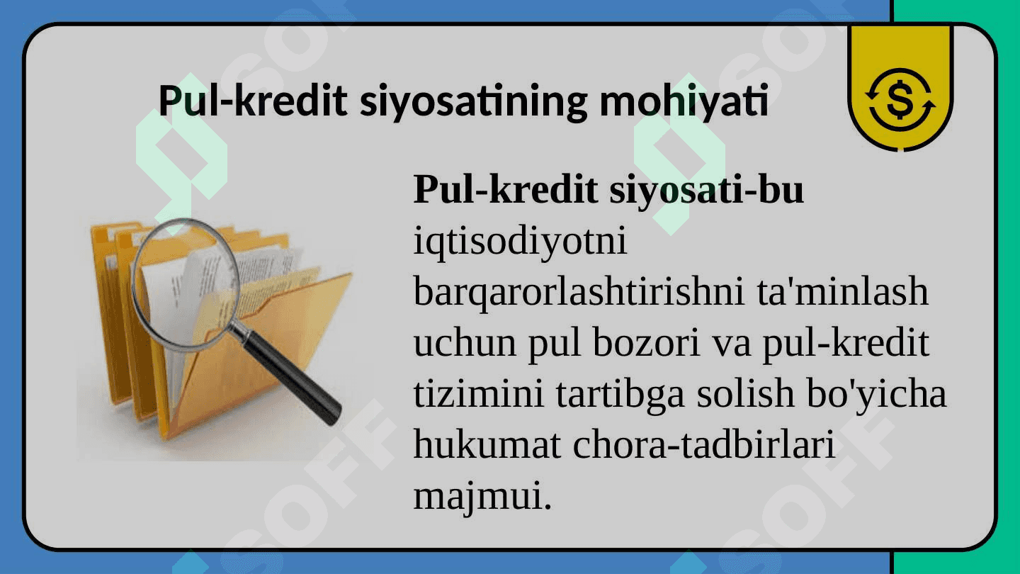 Pul -kredit siyosatiga yodashuv 6