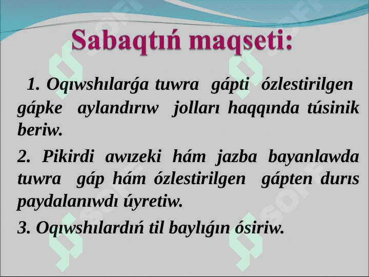 Ózlestirilgen  gáp.  Tuwra  gápti  ózlestirilgen  gápke  aylandırıw  jolları. 3