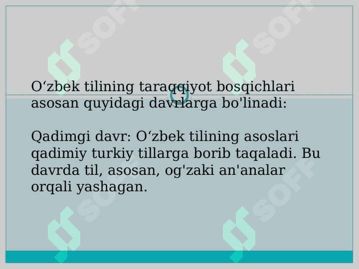 O`ZBEK TILINING TARAQQIYOT BOSQICHLARI. O`ZBEK TILSHUNOSLIGIDA YANGI LINGVISTIK PARADIGMALAR 2