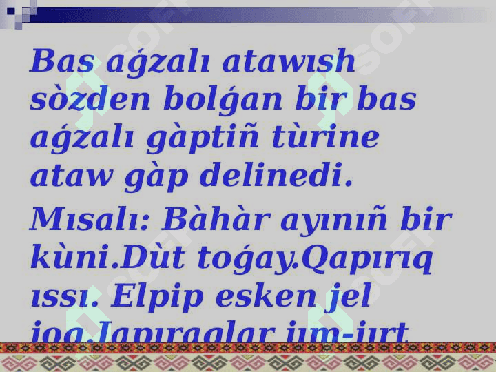 Atawısh bir bas aģzalı gàpler.Ataw gàp 3
