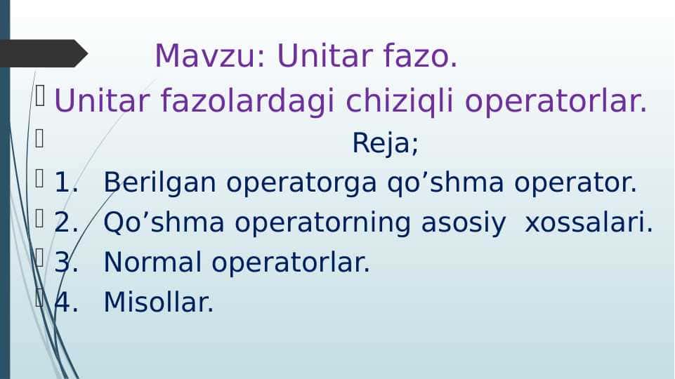 Unitar fazo.  Unitar fazolardagi chiziqli operatorlar.
