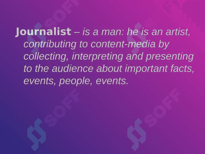 My future profession - is the  JOURNALIST 3
