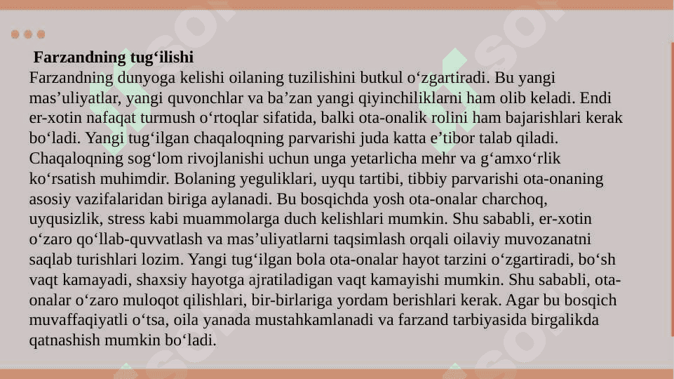 1. Oila xаyotiy siklining asosiy bosqichlari. 2. Shaxs rivojlanishida oilaning o’rni. 3. Oilada rollar taqsimoti va oilaning rollar tuzilishi. 5