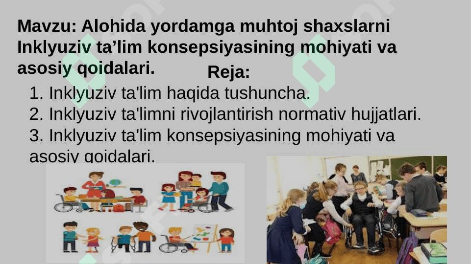 Slayd Alohida yordamga muhtoj shaxslarni Inklyuziv taʼlim konsepsiyasining mohiyati va asosiy qoidalari. 2