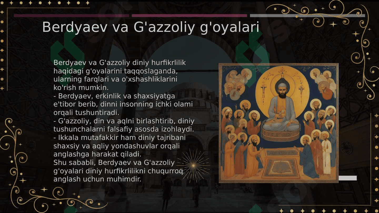 Din va hurfikrlilik "  (Berdyaevning diniy hurfikrlilik haqidagi g'oyalarini G'azzoliy g'oyalari bilan qiyoslash) 6