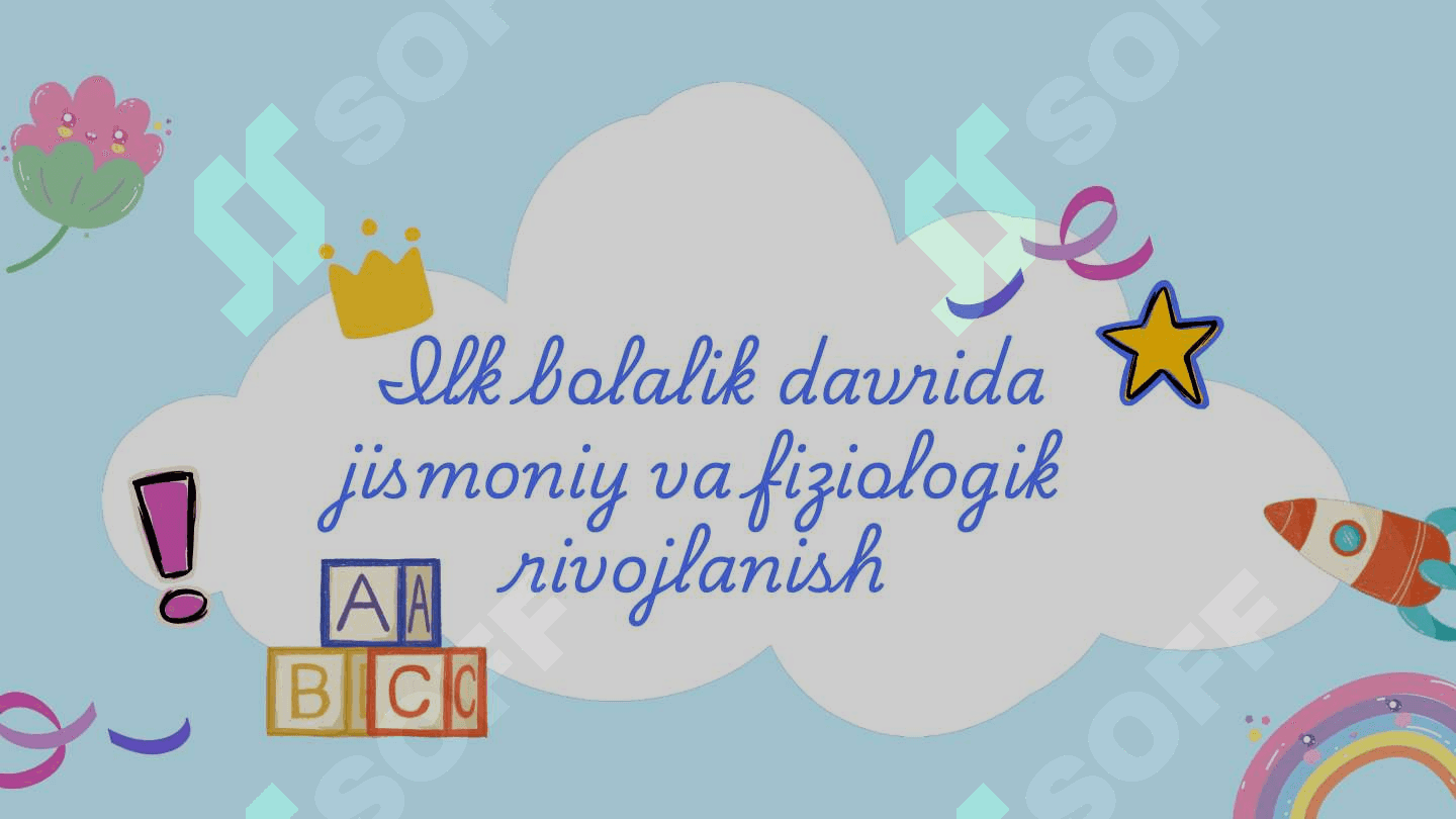 Ilk bolalik davrida jismoniy va fiziologik rivojlanish 2