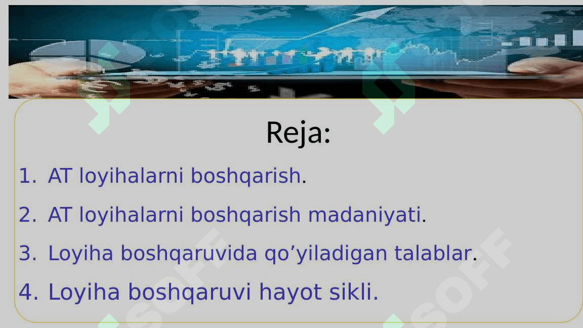 AT loyihalarni boshqarish madaniyati, loyiha boshqaruvida qo’yiladigan talablar, loyiha boshqaruvi hayot sikli. 2