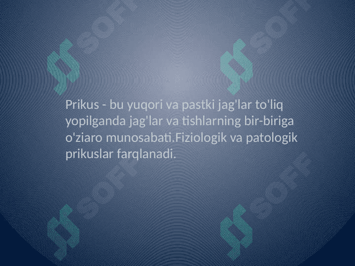 Prikus va tish taraqqiyotida          uchraydigan anomaliyalar 2
