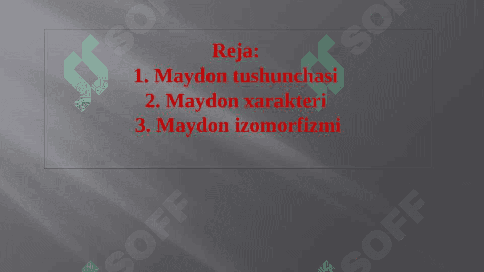 Maydon, Maydon xarakteri, Maydon izomorfizmi 2