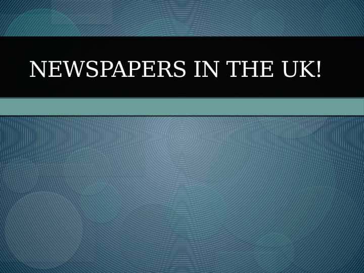 Newspapers in the UK!