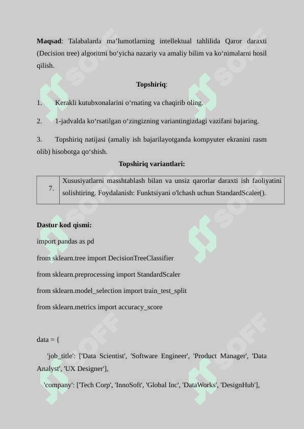 Talabalarda ma’lumotlarning intellektual tahlilida Qaror daraxti (Decision tree) algoritmi bo‘yicha nazariy va amaliy bilim va ko‘nimalarni hosil qilish. 2