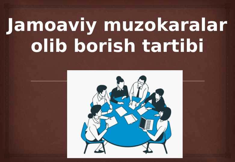 Jamoaviy muzokaralar olib borish tartibi