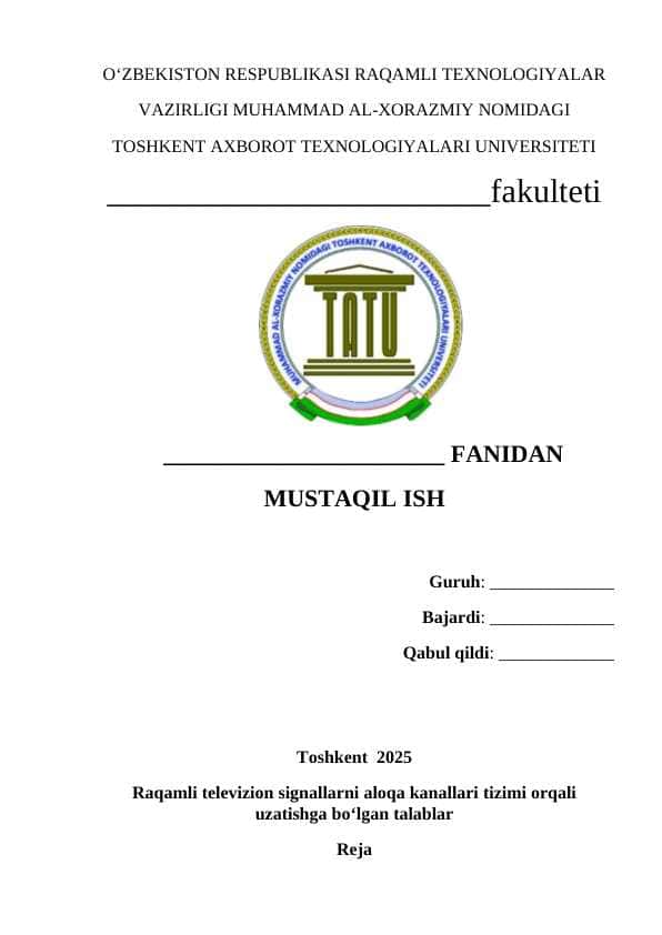 Raqamli televizion signallarni aloqa kanallari tizimi orqali uzatishga bo‘lgan talablar