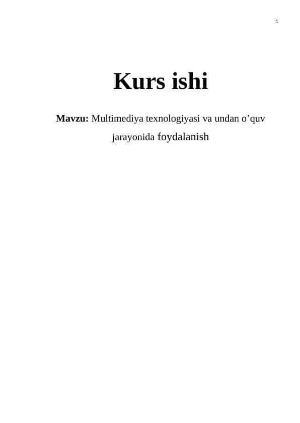 Multimediya texnologiyasi va undan o’quv jarayonida foydalanish KURS ISHI