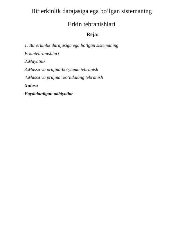 Bir erkinlik darajasiga ega bo’lgan sistemaning