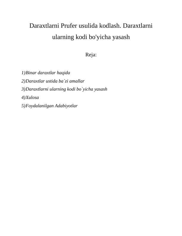 Daraxtlarni Prufer usulida kodlash. Daraxtlarni ularning kodi bo'yicha yasash
