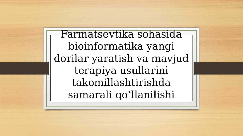 Farmatsevtika sohasida bioinformatika yangi dorilar yaratish va mavjud terapiya usullarini takomillashtirishda samarali qo’llanilishi