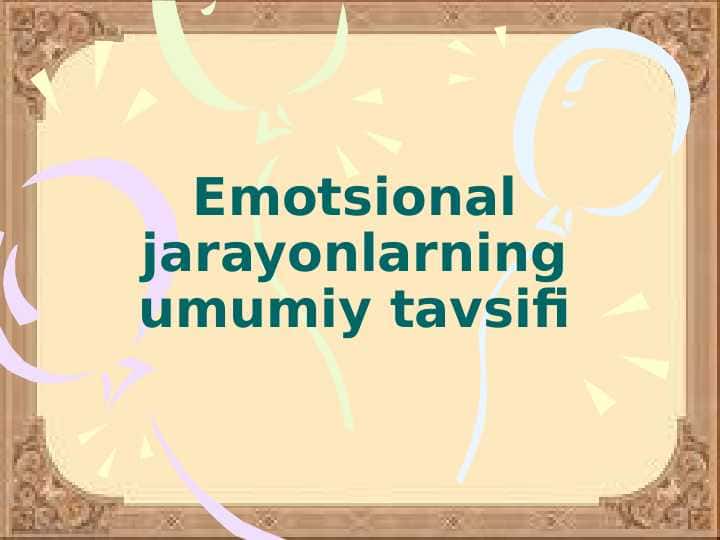 Emotsional jarayonlarning umumiy tavsifi