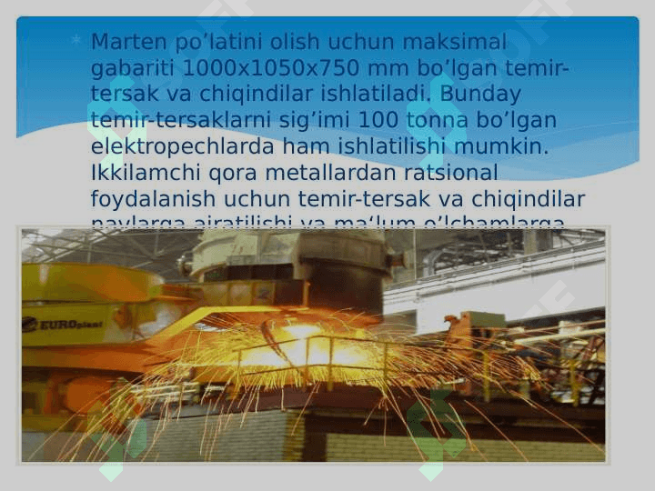 Temir chiqindlariga qo‘yiladigan talablar, cho‘yan temir-tersak va chiqindilarini hosil bo‘lishi, ishlatilishi va qayta ishlovchi agregatlarni tasniflanishi 2