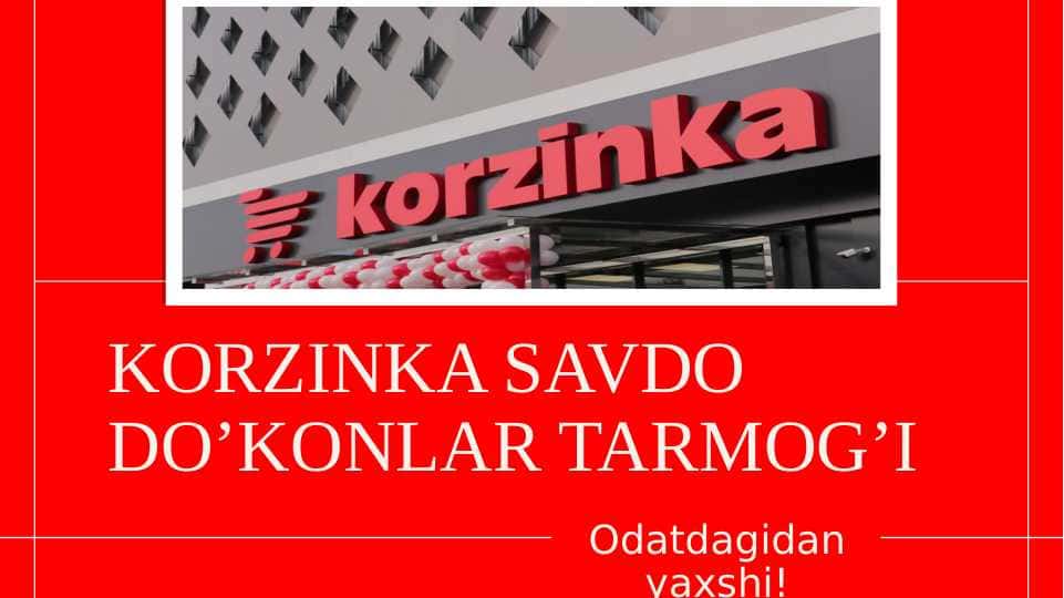 Korzinka supermarketi tarixi va marketingi