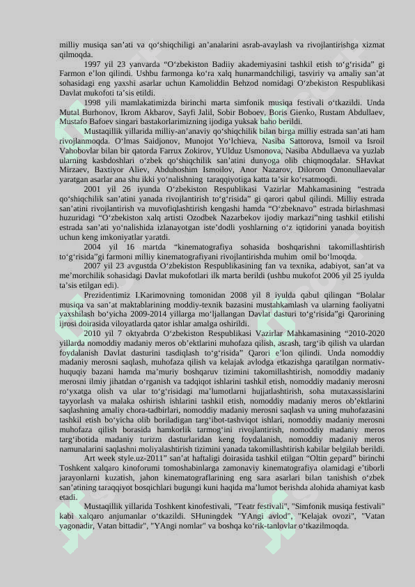 MUSTAQILLIK YILLARIDA O‘ZBEKISTONNING MA’NAVIY VA MADANIY   TARAQQIYOTI 2
