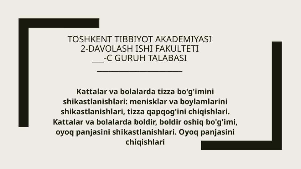 Kattalar va bolalarda tizza bo'g'imini shikastlanishlari: menisklar va boylamlarini shikastlanishlari, tizza qapqog'ini chiqishlari. Kattalar va bolalarda boldir, boldir oshiq bo'g'imi, oyoq panjasini shikastlanishlari. Oyoq panjasini chiqishlari