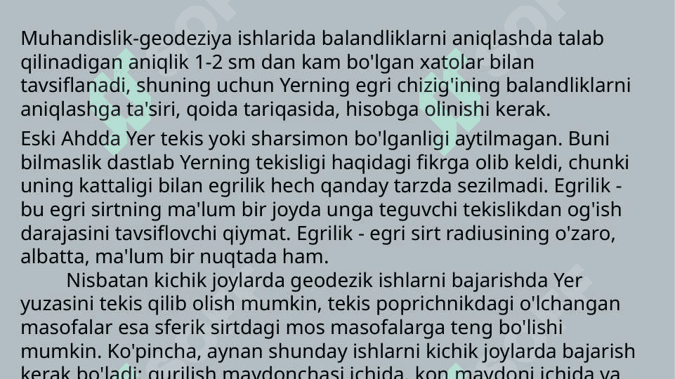 Proeksiya. Yer egriligini o`lchashlarga ta`siri 6