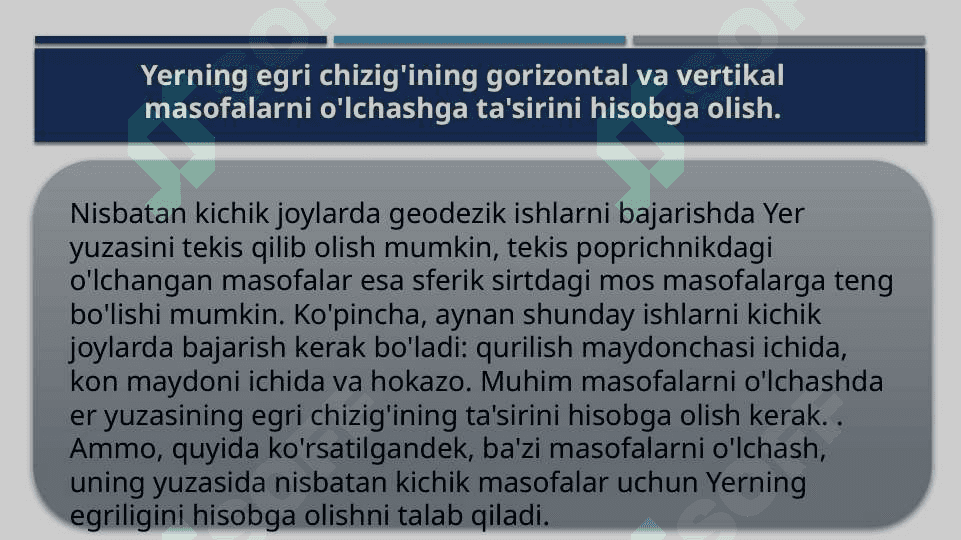 Proeksiya. Yer egriligini o`lchashlarga ta`siri 7