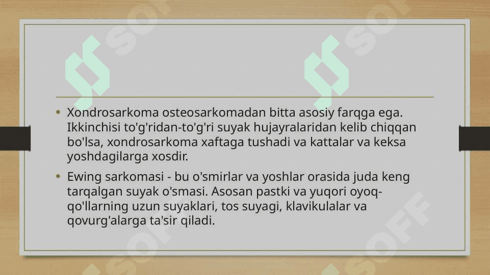 Suyakning xavfsiz, xavfli o‘smalari va o‘simtasimon jarayonlari 8