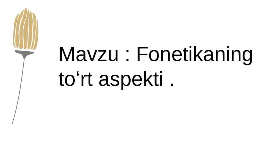 Fonetikaning to‘rt aspekti Ona tili