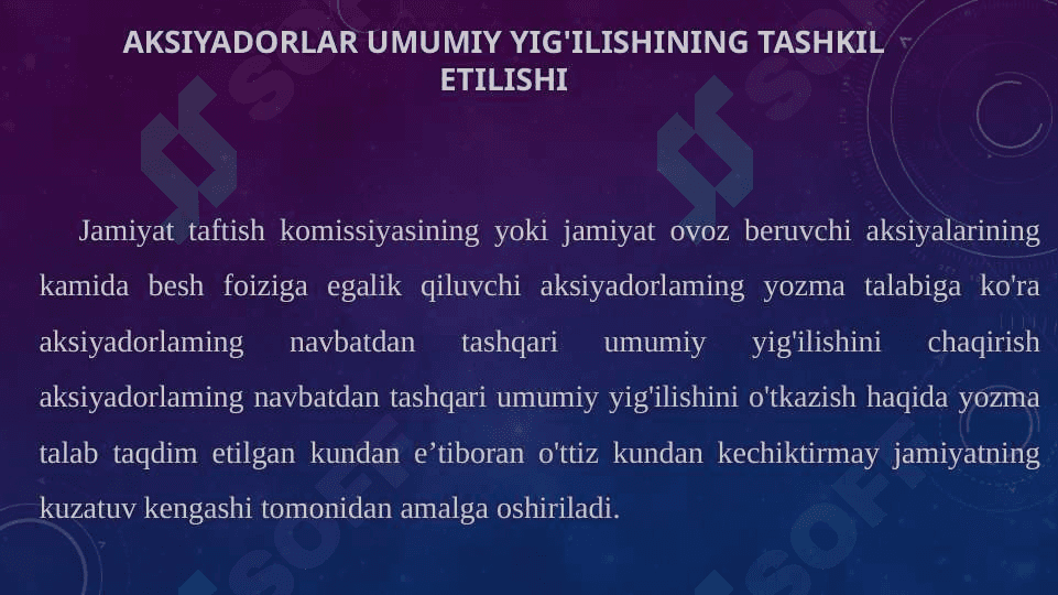 AKSIYADORLAR UMUMIY YIG'ILISHINI TASHKIL ETISH, O'TKAZISH VA RASMIYLASHTIRISH 8