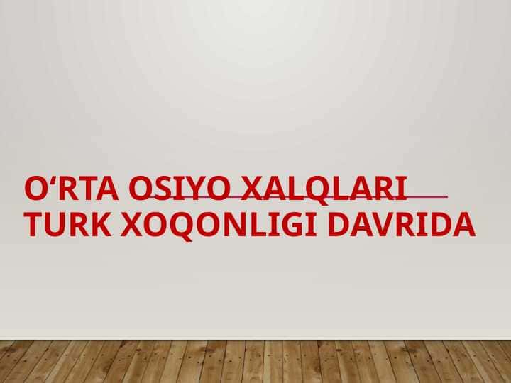 O‘rta Osiyo xalqlari Turk xoqonligi davrida