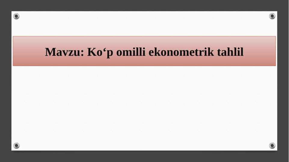 Ko‘p omilli ekonometrik tahlil