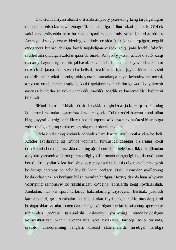 OKS SIVILIZATSIYASINING ASHYOLARGA ASOSLANGAN YOZUV USUL- LARI. 4