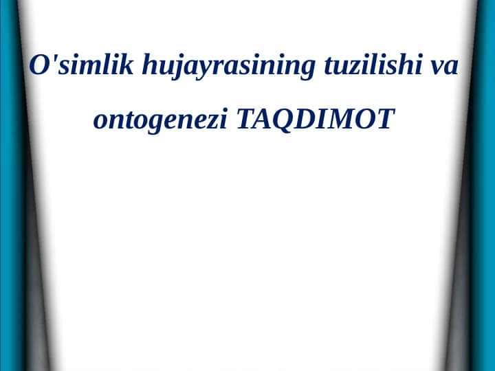 O'simlik hujayrasining tuzilishi va ontogenezi TAQDIMOT