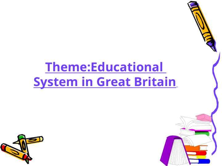 Educational System in Great Britain