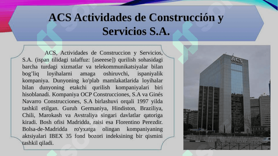 ACS Actividades de Construcción y Servicios S.A qurilish kompaniyasi 4