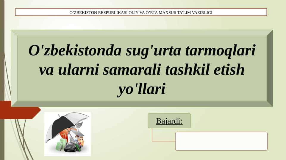 O'zbekistonda sug'urta tarmoqlari va ularni samarali tashkil etish yo'llari