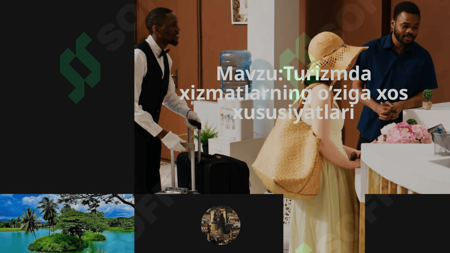 Turizmda xizmatlarning o’ziga xos xususiyatlari 2