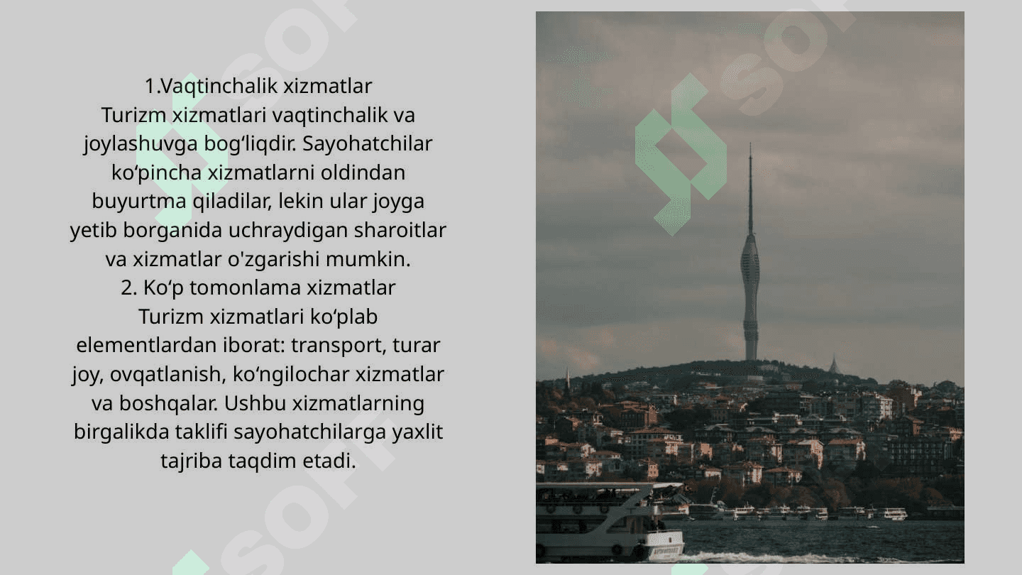 Turizmda xizmatlarning o’ziga xos xususiyatlari 6