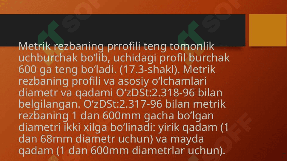 Rezbalar. Rezba parametlari,turlari,chizmada tasvirlanishi va belgilanishi 4