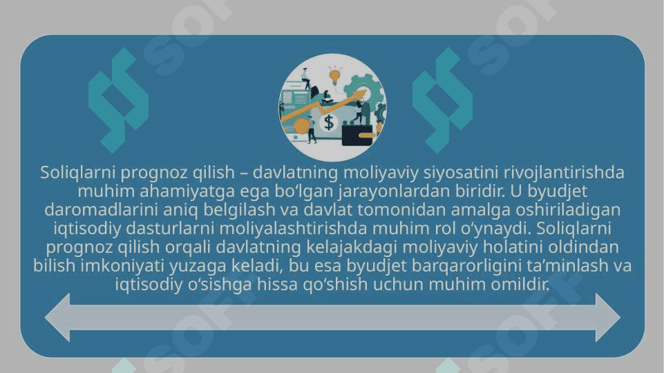 Soliqlarni prognoz qilishning maqsadi va vazifalari 3