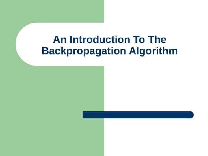 An Introduction To The Backpropagation Algorithm