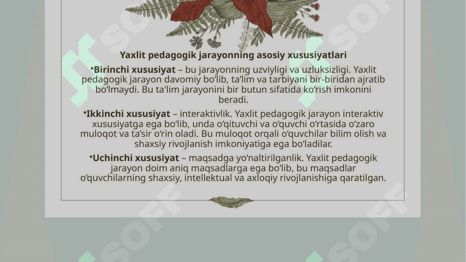 Yaxlit pedagogik jarayon. Didaktika-ta’lim nazariyasi. O’qitish jarayoni yaxlit tizim sifatida. 6