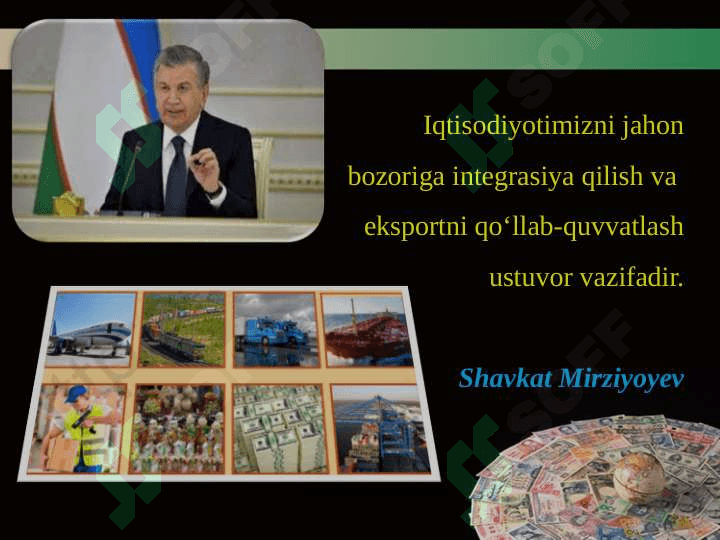Iqtisodiyotimizni jahon bozoriga integrasiya qilish va  eksportni qo‘llab-quvvatlash ustuvor vazifadir 2